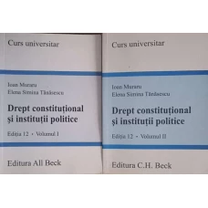 DREPT CONSTITUTIONAL SI INSTITUTII POLITICE VOL.1-2