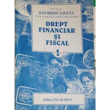 DREPT FINANCIAR SI FISCAL VOL.1