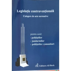LEGISLATIE CONTRAVENTIONALA. CULEGERE DE ACTE NORMATIVE