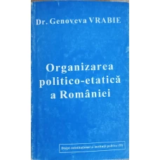 ORGANIZAREA POLITICO-ETATICA A ROMANIEI