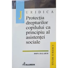 PROTECTIA DREPTURILOR COPILULUI CA PRINCIPIU AL ASISTENTEI SOCIALE