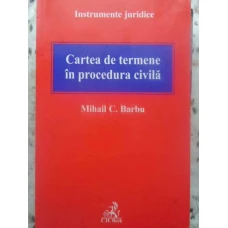 CARTEA DE TERMENE IN PROCEDURA CIVILA