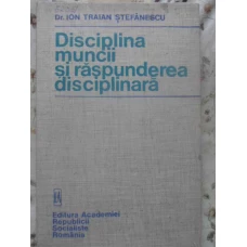 DISCIPLINA MUNCII SI RASPUNDEREA DISCIPLINARA