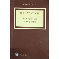 DREPT CIVIL. TEORIA GENERALA A OBLIGATIILOR