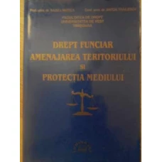 DREPT FUNCIAR. AMENAJAREA TERITORIULUI SI PROTECTIA MEDIULUI