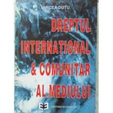 DREPTUL INTERNATIONAL & COMUNITAR AL MEDIULUI