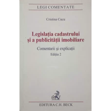 LEGISLATIA CADASTRULUI SI A PUBLICITATII IMOBILIARE. COMENTARII SI EXPLICATII