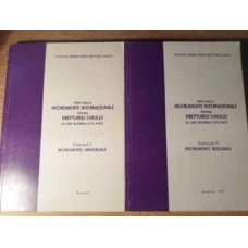 PRINCIPALELE INSTRUMENTE INTERNATIONALE PRIVIND DREPTURILE OMULUI LA CARE ROMANIA ESTE PARTE VOL.1-2