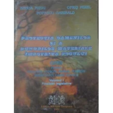 PROTECTIA OAMENILOR SI A BUNURILOR MATERIALE IMPOTRIVA FOCULUI VOL.1 PRECIZARI LEGISLATIVE