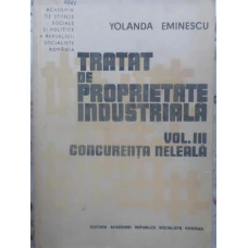 TRATAT DE PROPRIETATE INDUSTRIALA VOL.3 CONCURENTA NELEALA