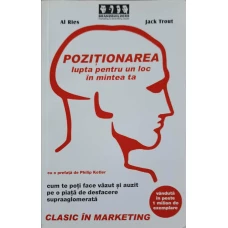 POZITIONAREA. LUPTA PENTRU UN LOC IN MINTEA TA