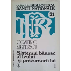 SISTEMUL BANESC AL LEULUI SI PRECURSORII LUI VOL.1