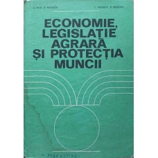 ECONOMIE, LEGISLATIE AGRARA SI PROTECTIA MUNCII