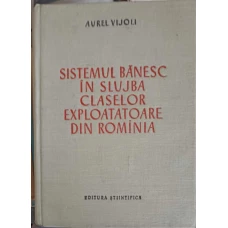 SISTEMUL BANESC IN SLUJBA CLASELOR EXPLOATATOARE DIN ROMANIA