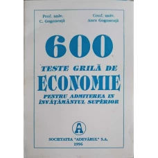 600 TESTE GRILA DE ECONOMIE PENTRU ADMITEREA IN INVATAMANTUL SUPERIOR