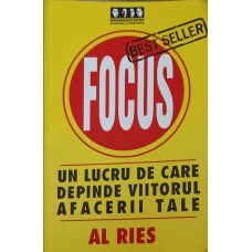 FOCUS. UN LUCRU DE CARE DEPINDE VIITORUL AFACERII TALE