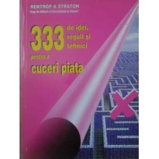 333 DE REGULI SI TEHNICI PENTRU A CUCERI PIATA