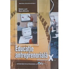 EDUCATIE ANTREPRENORIALA, MANUAL PENTRU CLASA A X-A
