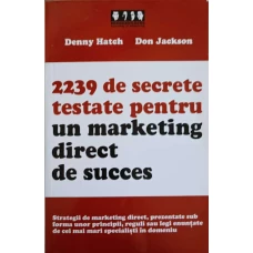 2239 DE SECRETE TESTATE PENTRU UN MARKETING DIRECT DE SUCCES
