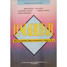 CONTABILITATE. MANUAL PENTRU LICEE ECONOMICE CLASA A XI-A
