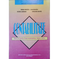 CONTABILITATE. MANUAL PENTRU LICEE ECONOMICE CLASA A XII-A
