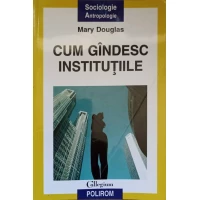CUM GANDESC INSTITUTIILE