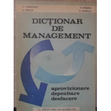 DICTIONAR DE MANAGEMENT. APROVIZIONARE, DEPOZITARE, DESFACERE