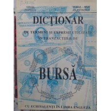 DICTIONAR DE TERMENI SI EXPRESII UTILIZATE IN TRANZACTIILE DE BURSA CU ECHIVALENTI IN LIMBA ENGLEZA