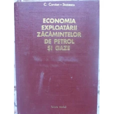 ECONOMIA EXPLOATARII ZACAMINTELOR DE PETROL SI GAZE