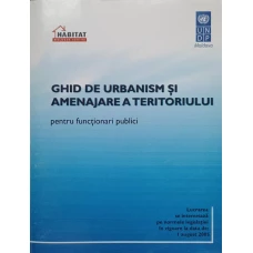 GHID DE URBANISM SI AMENAJARE A TERITORIULUI (PENTRU FUNCTIONARI PUBLICI)