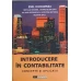 INTRODUCERE IN CONTABILITATE. CONCEPTE SI APLICATII