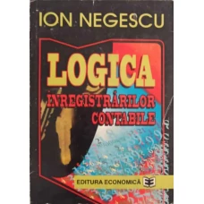 LOGICA INREGISTRARILOR CONTABILE