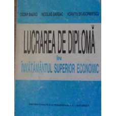 LUCRAREA DE DIPLOMA IN INVATAMANTUL SUPERIOR ECONOMIC