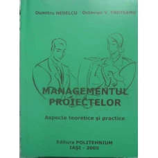 MANAGEMENTUL PROIECTELOR. ASPECTE TEORETICE SI PRACTICE