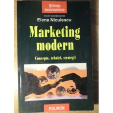 MARKETING MODERN. CONCEPTE TEHNICI STRATEGII