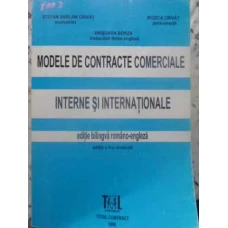 MODELE DE CONTRACTE COMERCIALE INTERNE SI INTERNATIONALE. EDITIE BILINGVA ROMANO-ENGLEZA