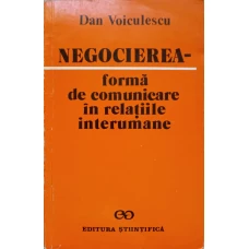 NEGOCIEREA, FORMA DE COMUNICARE IN RELATIILE INTERUMANE
