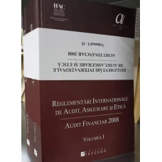 REGLEMENTARI INTERNATIONALE DE AUDIT, ASIGURARE SI ETICA. AUDIT FINANCIAR 2008 VOL.1-2