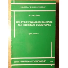 RELATIILE FINANCIAR-BANCARE ALE SOCIETATII COMERCIALE