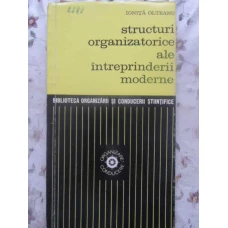 STRUCTURI ORGANIZATORICE ALE INTREPRINDERII MODERNE