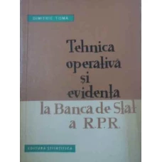 TEHNICA OPERATIVA SI EVIDENTA LA BANCA DE STAT A R.P.R.