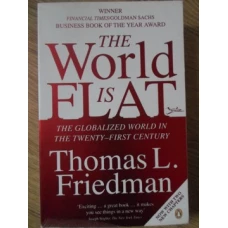 THE WORLD IS FLAT. THE GLOBALIZED WORLD IN THE TWENTY-FIRST CENTURY