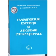 TRANSPORTURI EXPEDITII SI ASIGURARI INTERNATIONALE