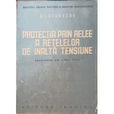 PROTECTIA PRIN RELEE A RETELELOR DE INALTA TENSIUNE