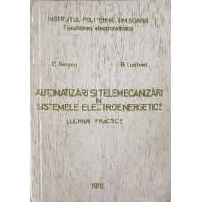 AUTOMATIZARI SI TELEMECANIZARI IN SISTEMELE ELECTROENERGETICE. LUCRARI PRACTICE