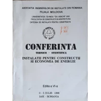 CONFERINTA TEHNICO-STIINTIFICA. INSTALATII PENTRU CONSTRUCTII SI ECONOMIA DE ENERGIE