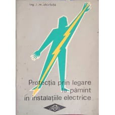 PROTECTIA PRIN LEGARE LA PAMANT IN INSTALATIILE ELECTRICE