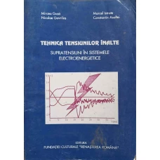 TEHNICA TENSIUNILOR INALTE. SUPRATENSIUNI IN SISTEMELE ELECTROENERGETICE