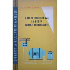 CUM SE CONECTEAZA LA RETEA LAMPILE FLUORESCENTE