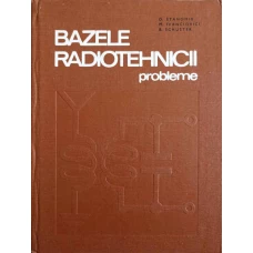 BAZELE RADIOTEHNICII. PROBLEME